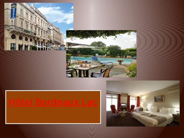 Hôtel Bordeaux Lac   