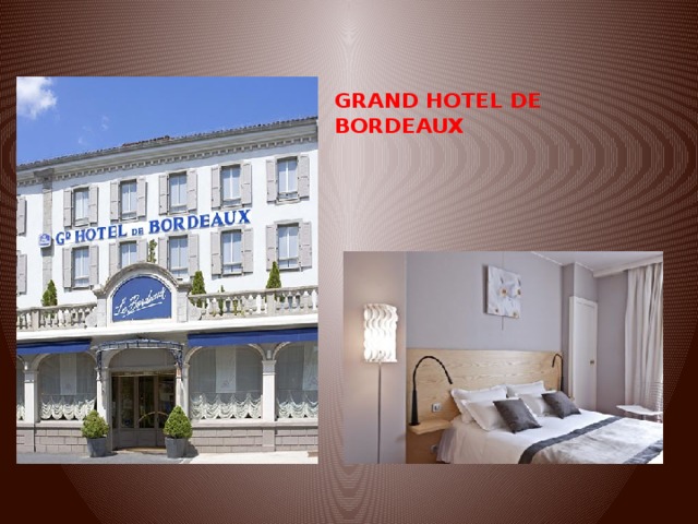   GRAND HOTEL DE BORDEAUX    