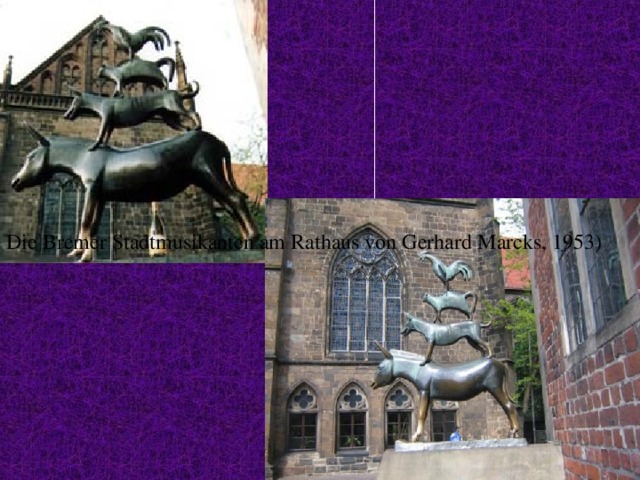Die Bremer Stadtmusikanten am Rathaus von Gerhard Marcks, 1953)