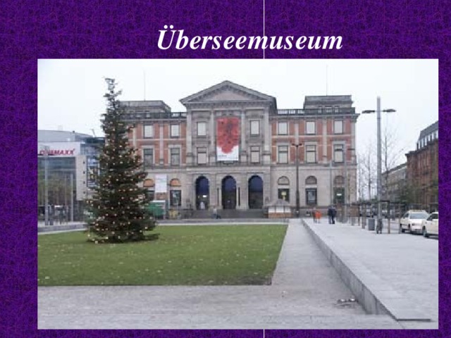 Ü berseemuseum