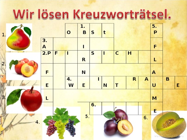 3. A P  O 1.  B  F F  S  I I  E  R  L  t  N 4. W S  E I  I C  N H 5. P 6.  T  F  R  L    A  A   U   M  B  E  E 1. 2. 3. 5. 6. 4. 