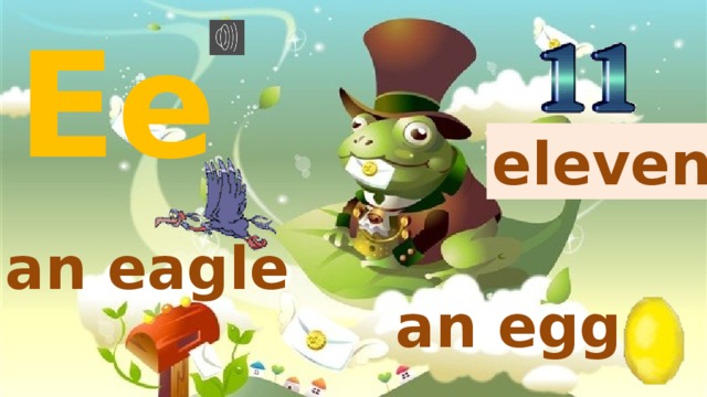 Ee eleven an eagle an egg 