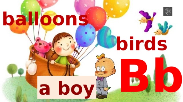 balloons birds Bb a boy 