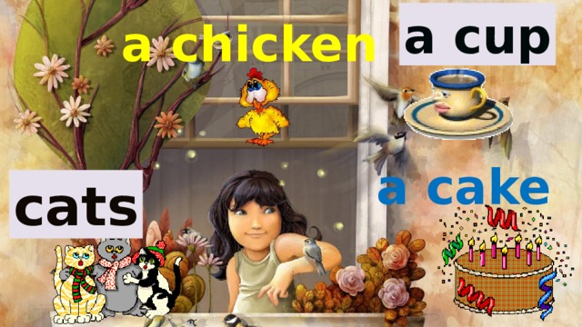 a cup a chicken a cake cats 
