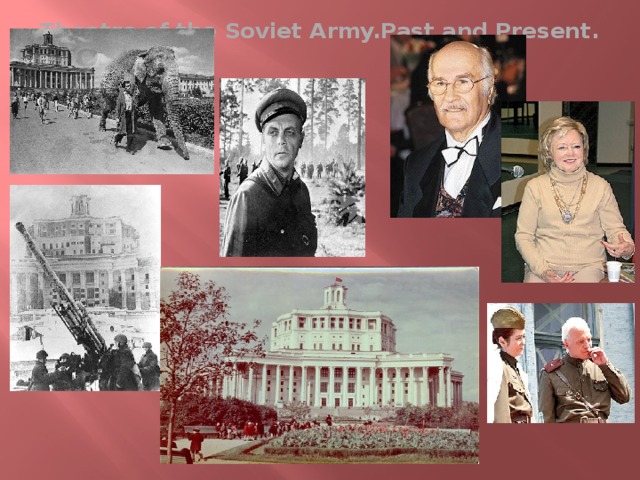 Theatre of the Soviet Army.Past and Present.