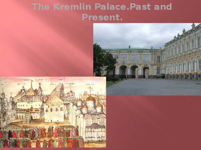 The Kremlin Palace.Past and Present.