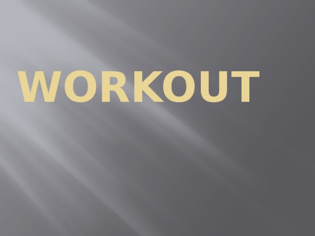 Workout 