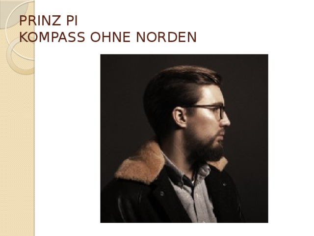 PRINZ PI   KOMPASS OHNE NORDEN   