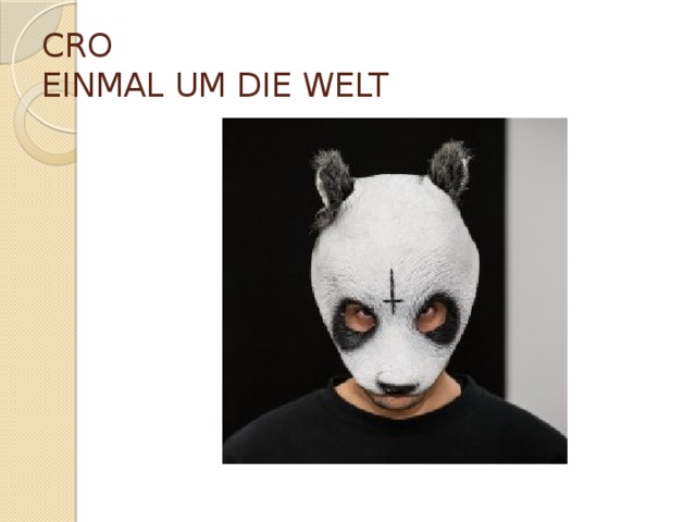CRO   EINMAL UM DIE WELT   