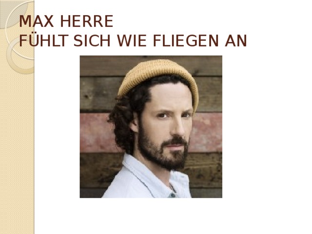 MAX HERRE   FÜHLT SICH WIE FLIEGEN AN   