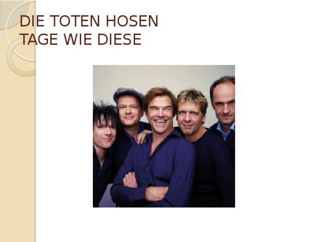 DIE TOTEN HOSEN   TAGE WIE DIESE   