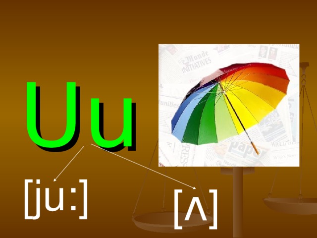 Uu [ju:] [ ʌ ]