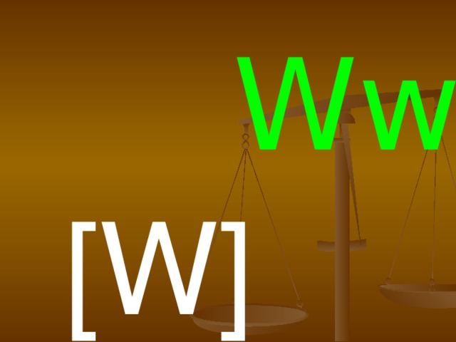 Ww [W]