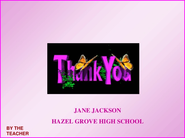 JANE JACKSON HAZEL GROVE HIGH SCHOOL BY THE TEACHER 
