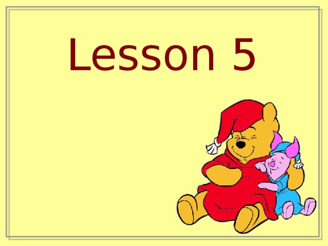 Lesson 5