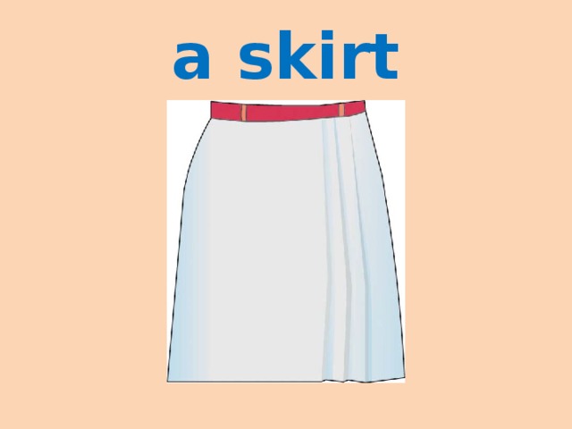 a skirt
