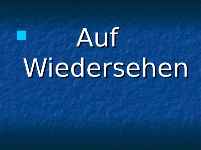  Auf Wiedersehen 