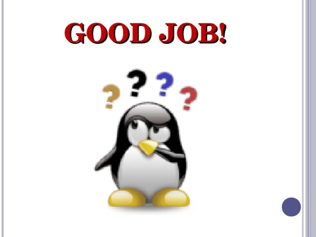 GOOD JOB! 