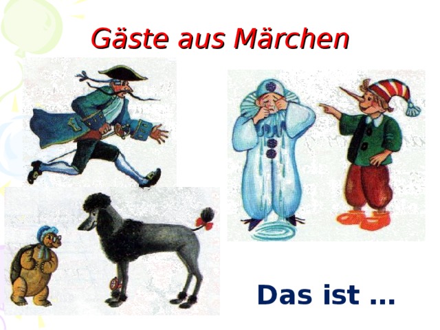 G äste aus Märchen Das ist … 