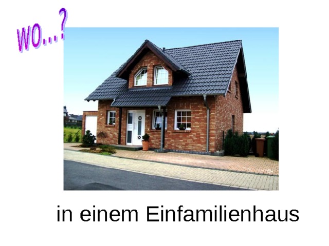 in einem Einfamilienhaus 