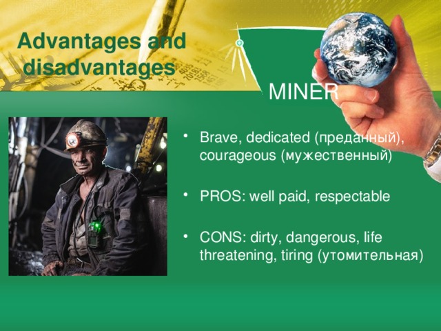 Advantages and  disadvantages MINER