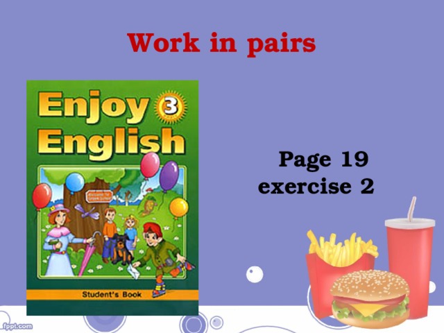 Work in pairs   Page 19 exercise 2