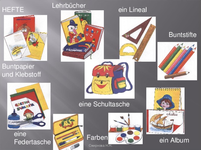 Lehrb ü cher ein Lineal HEFTE Buntstifte Buntpapier und Klebstoff eine Schultasche eine Federtasche Farben ein Album Смирнова Н.Н. 