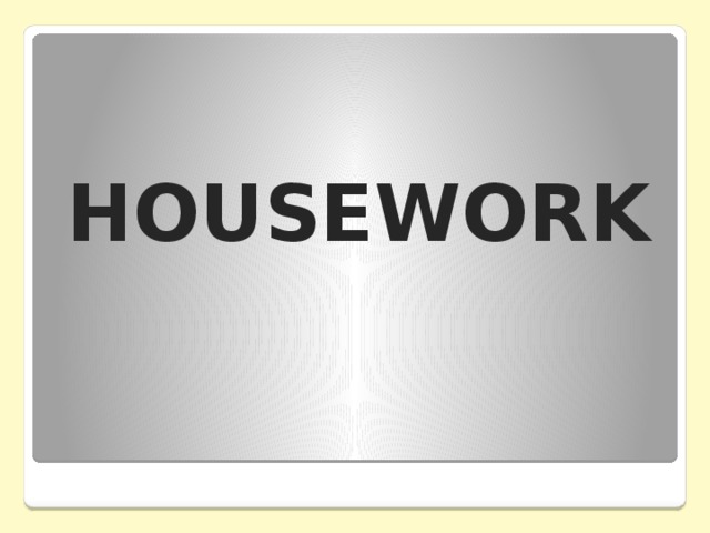 HOUSEWORK