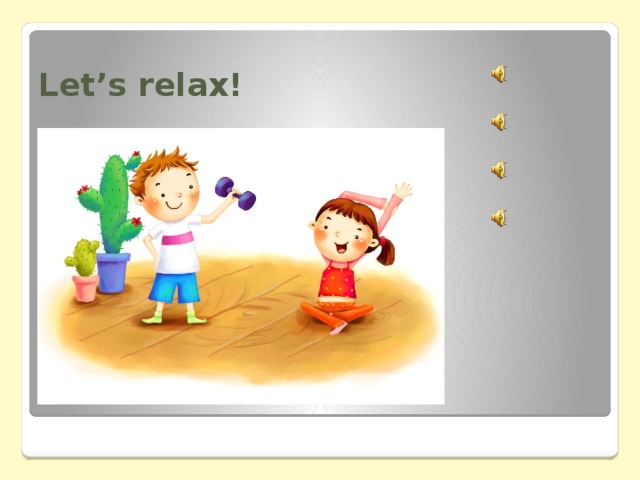 Let’s relax!