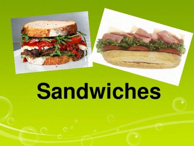 S andwich es  