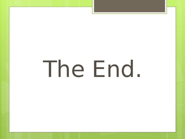 The End. 