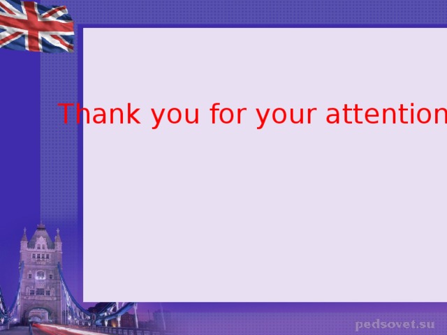 Thank you for your attention      