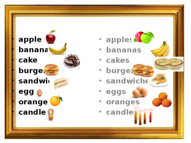 apple banana cake burger sandwich egg orange candle apples bananas cakes burgers sandwiches eggs oranges candles  