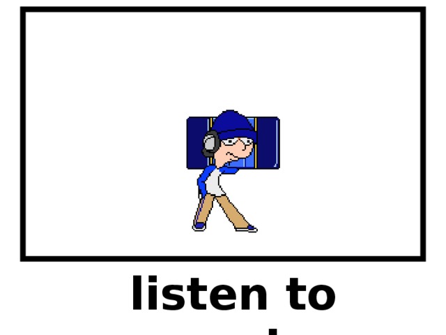 listen to music 