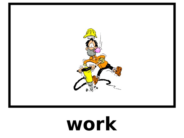work 