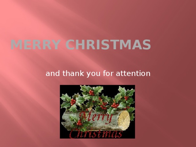 Merry Christmas and thank you for attention 