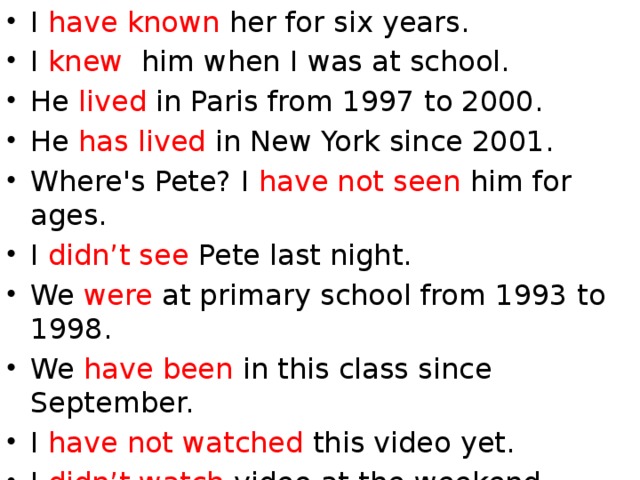 Have had for 6 months. Known present perfect. Live present perfect. Present perfect since for упражнения. Does she have или has.