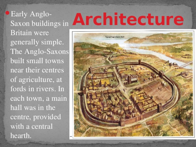 Each town. Anglo Saxon Architecture. Anglo Saxon Britain Reconstruction. Anglo Saxon Irish. Anglo-Saxon Church.