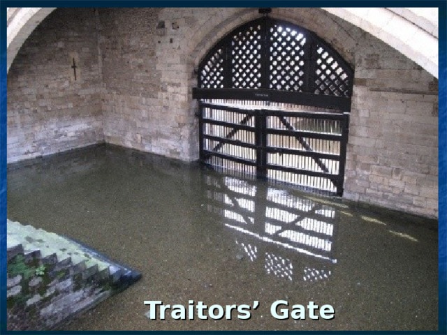 Traitors’ Gate