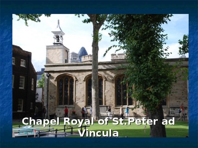 Chapel Royal of St.Peter ad Vincula