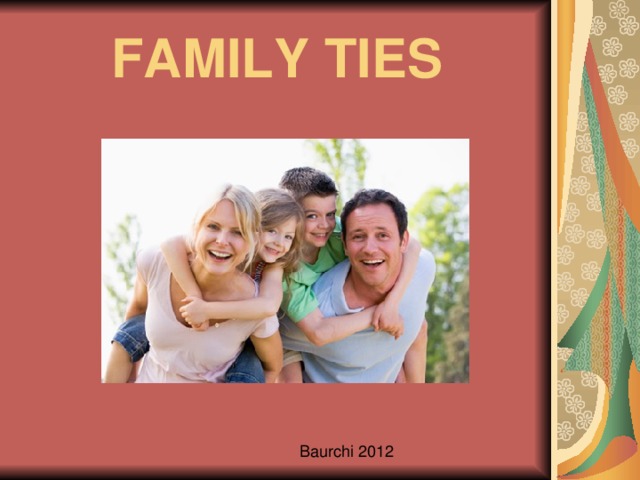 FAMILY TIES