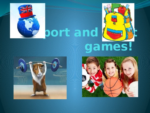 Sport and sport games! 