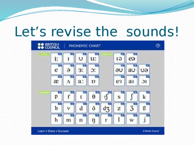 Let’s revise the sounds! 