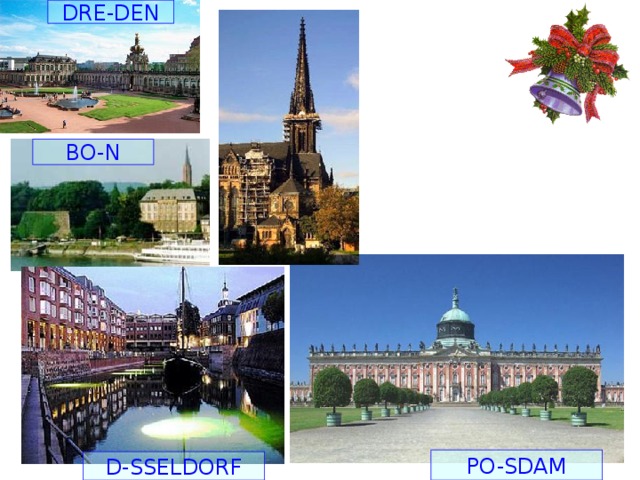 DRE-DEN BO-N PO-SDAM D-SSELDORF