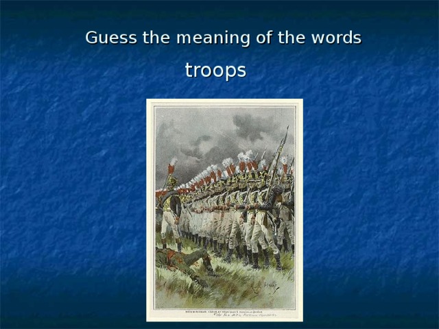 Guess the meaning of the words troops