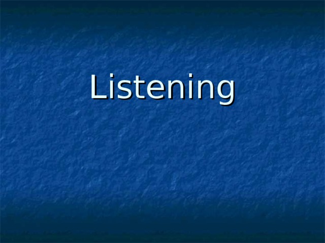 Listening