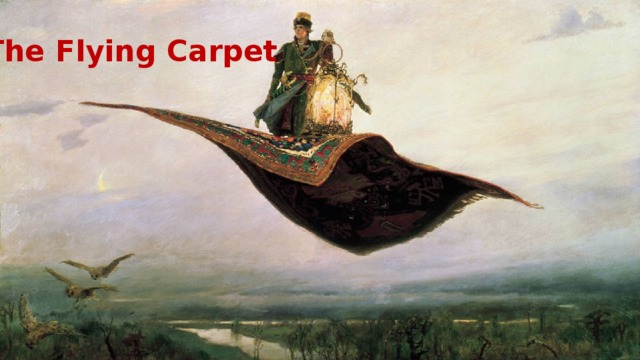 The Flying Carpet 