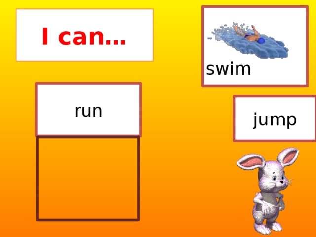 swim I can… run jump 