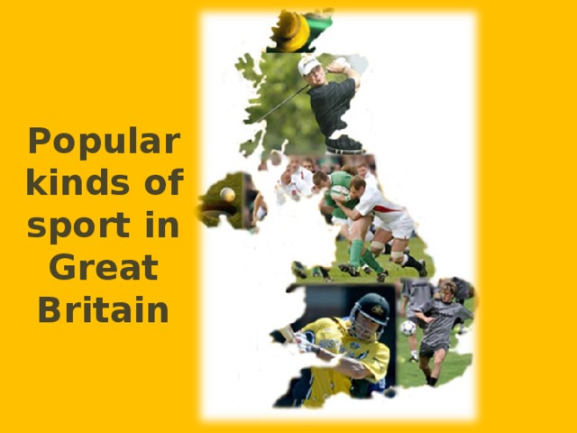 Popular kinds of sport in Great Britain 