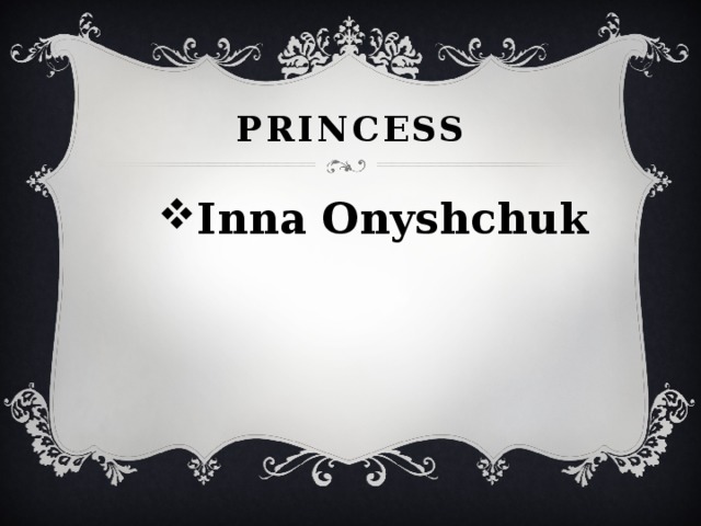 Princess Inna Onyshchuk 